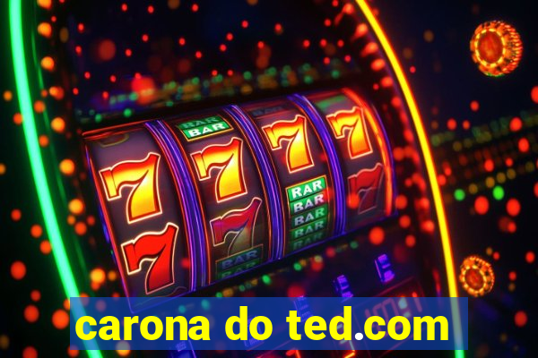 carona do ted.com